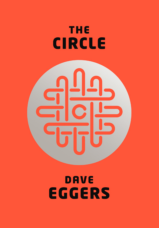 The Circle (2013) by Dave Eggers