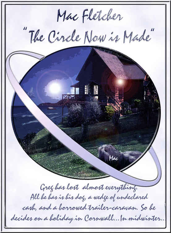 The Circle Now Is Made (King's Way Book 1) by Mac Fletcher