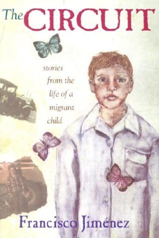 The Circuit: Stories from the Life of a Migrant Child (1997) by Francisco Jiménez