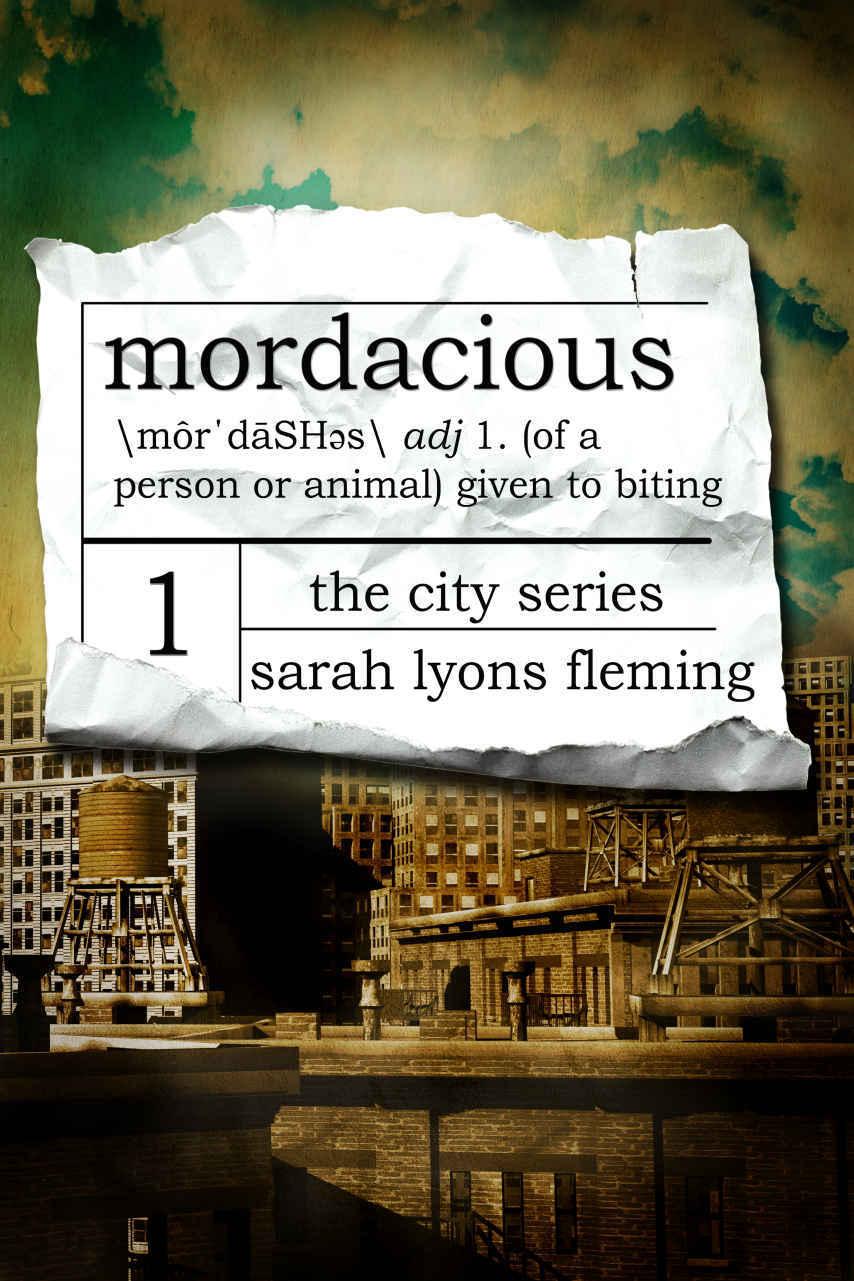 The City Series (Book 1): Mordacious by Fleming, Sarah Lyons