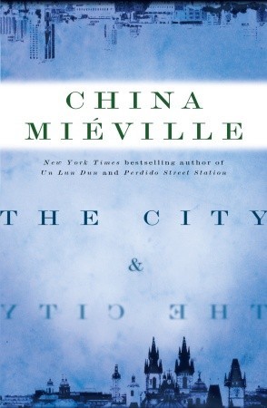 The City & the City (2009) by China Miéville