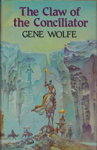 The Claw Of The Conciliator by Wolfe, Gene