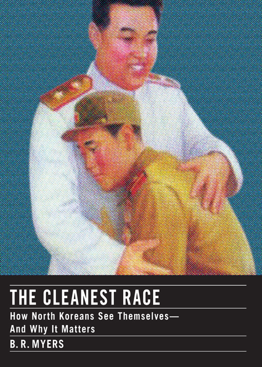 The Cleanest Race (2011) by B.R.   Myers