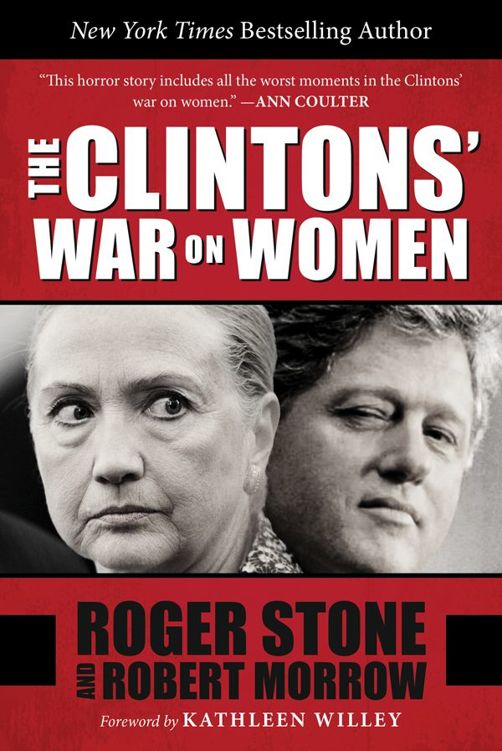 The Clintons' War on Women by Roger Stone