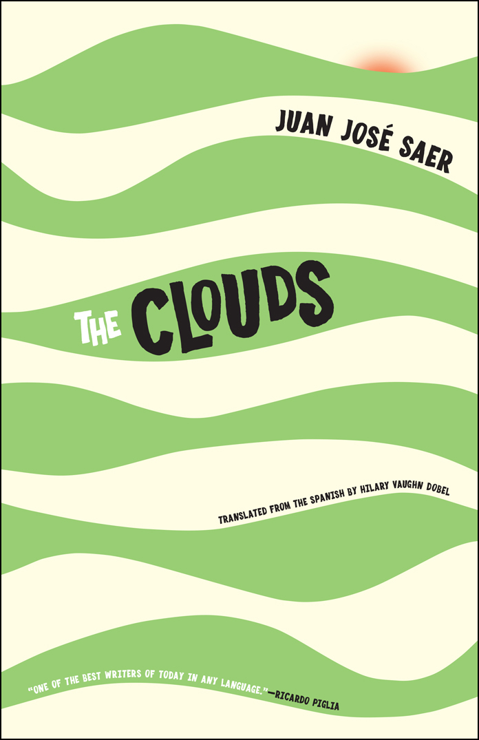 The Clouds (2016) by Juan José Saer