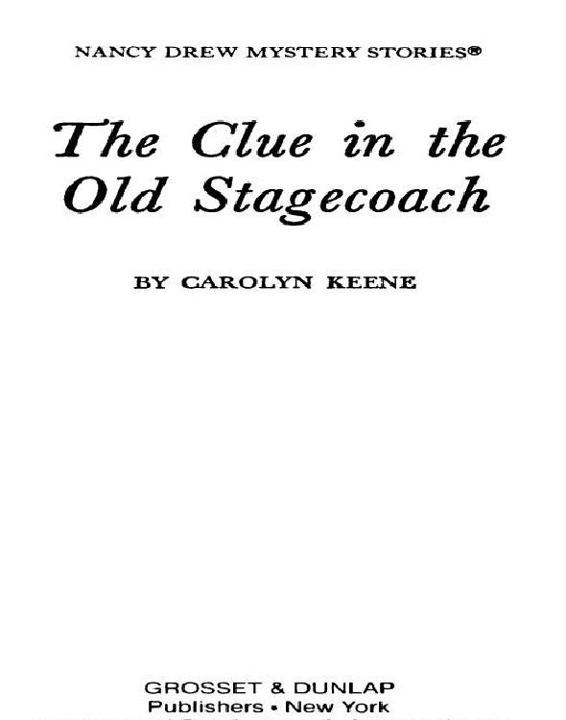 The Clue in the Old Stagecoach by Carolyn G. Keene