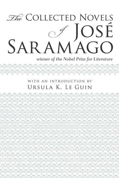 The Collected Novels of José Saramago by José Saramago
