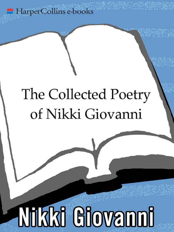 The Collected Poetry of Nikki Giovanni by Nikki Giovanni