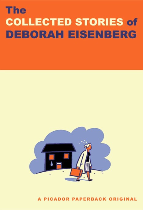 The Collected Stories of Deborah Eisenberg by Deborah Eisenberg