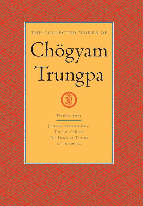 The Collected Works of Chögyam Trungpa: Volume 4