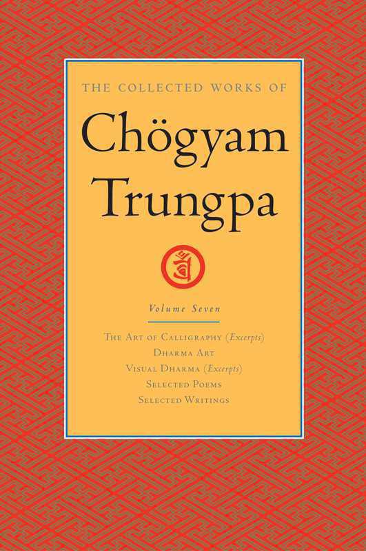 The Collected Works of Chögyam Trungpa: Volume Seven by Chögyam Trungpa