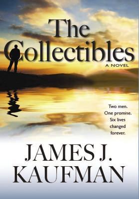 The Collectibles - Book 1 in The Collectibles Trilogy (2011) by James J. Kaufman
