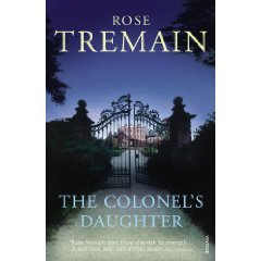 The Colonel's Daughter (1999) by Rose Tremain