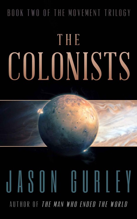 The Colonists (The Movement Trilogy) by Gurley, Jason