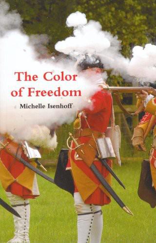 The Color of Freedom by Isenhoff, Michelle