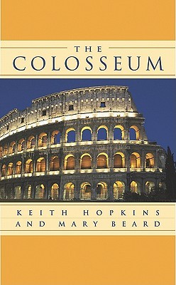 The Colosseum (2005) by Mary Beard