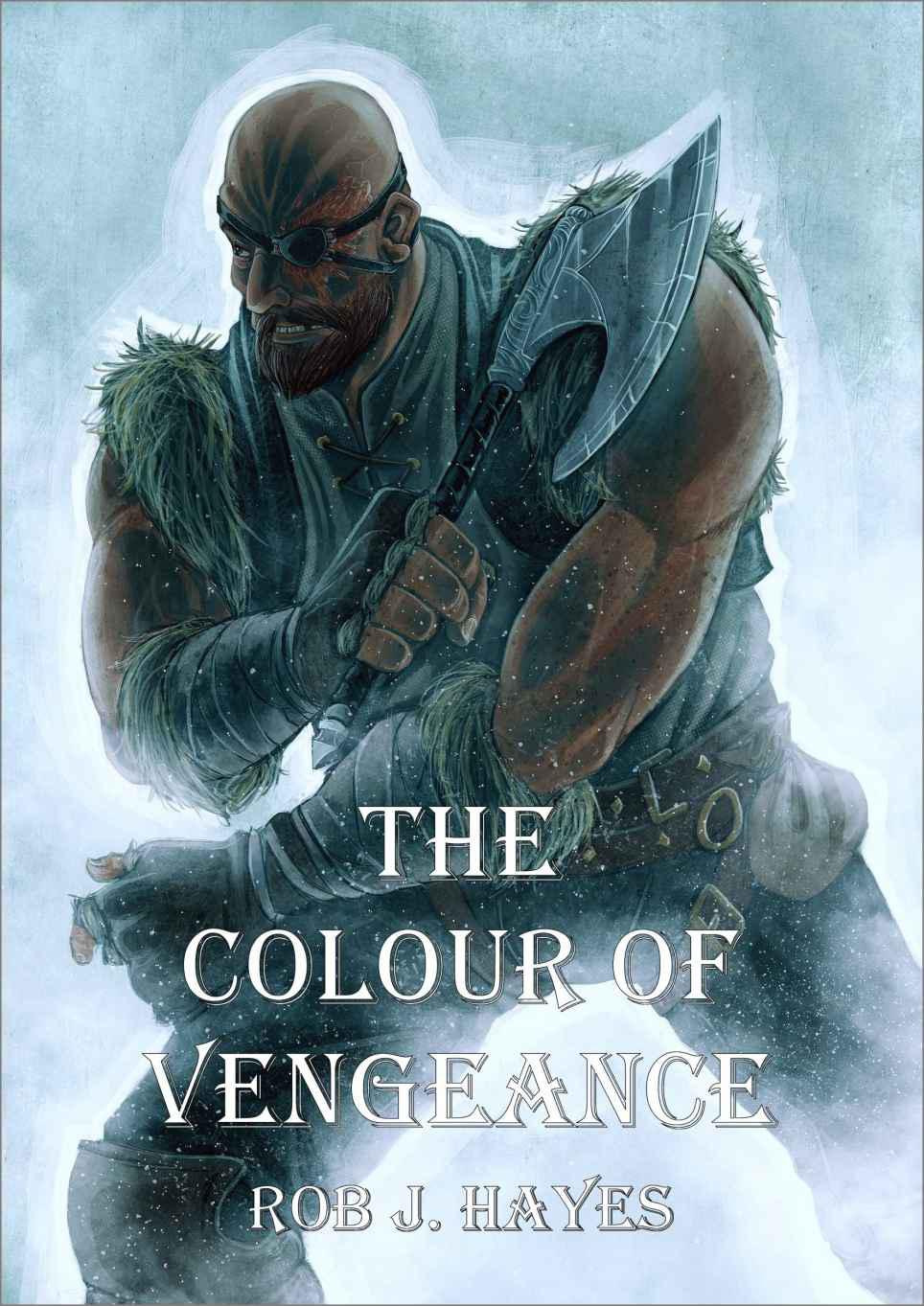 The Colour of Vengeance by Rob J. Hayes