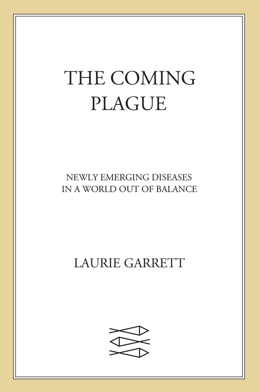 The Coming Plague (2011) by Laurie Garrett