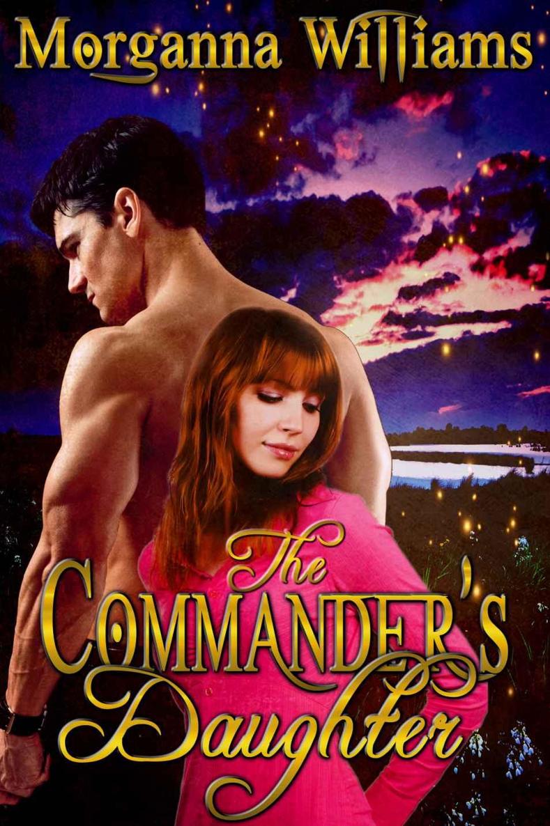 The Commander's Daughter by Morganna Williams