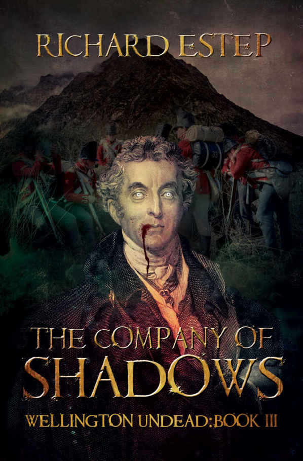 The Company of Shadows (Wellington Undead Book 3) by Richard Estep