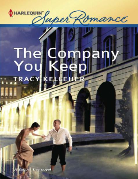 The Company You Keep by Tracy Kelleher