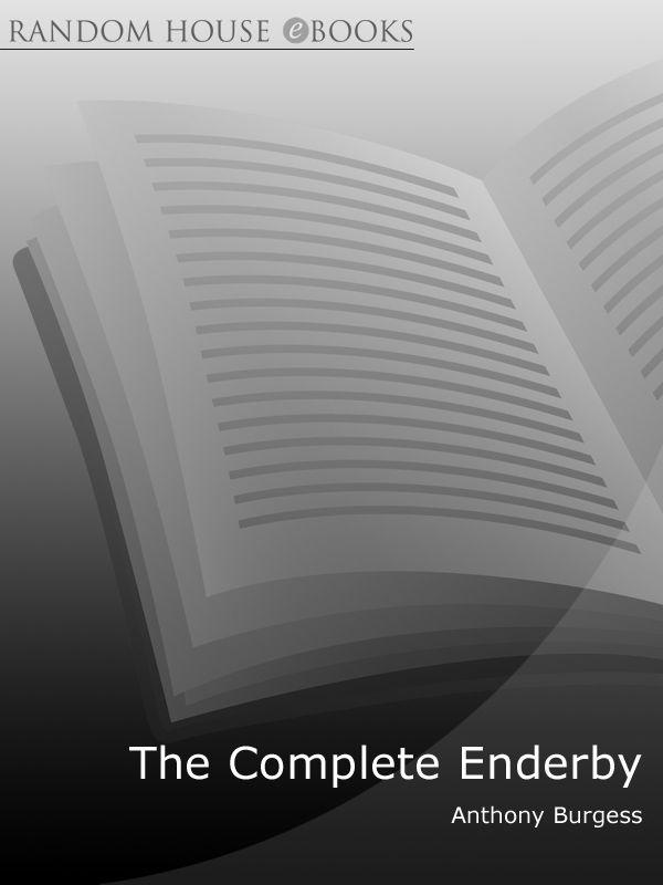 The Complete Enderby by Anthony Burgess