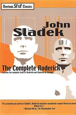 The Complete Roderick (2015) by John Sladek