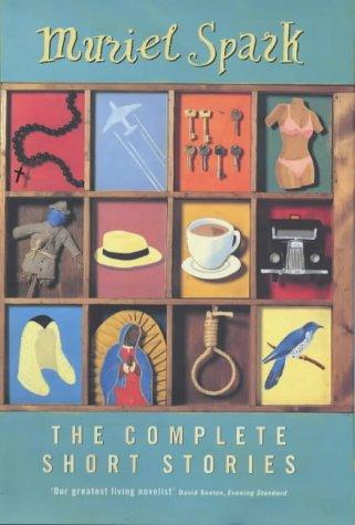 The Complete Short Stories by Muriel Spark