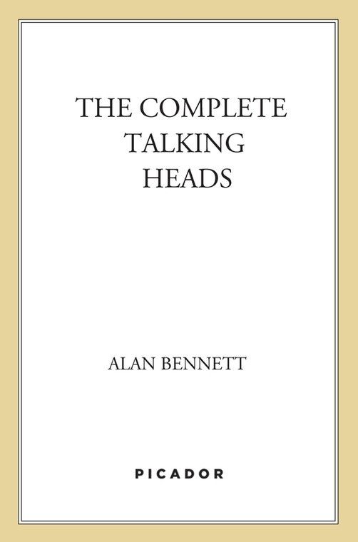 The Complete Talking Heads (2010) by Bennett, Alan