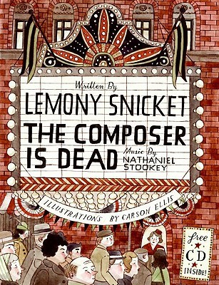 The Composer Is Dead [With CD (Audio)] (2009) by Lemony Snicket