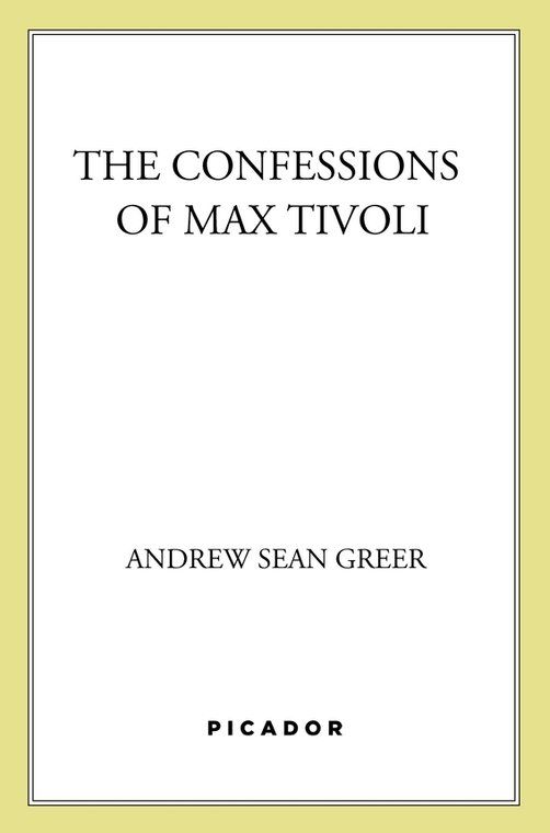 The Confessions of Max Tivoli: A Novel