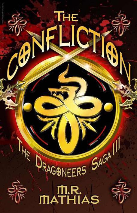 The Confliction (Book Three of the Dragoneers Saga) (Dragoneer Saga) by Mathias, M. R.