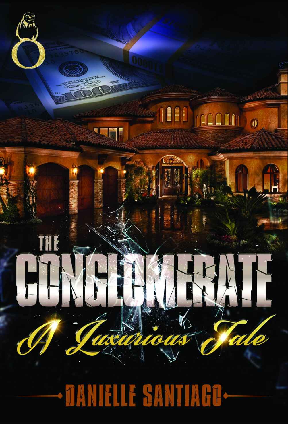 The Conglomerate: A Luxorious Tale by Santiago, Danielle