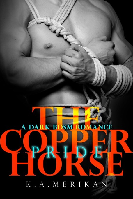 The Copper Horse #2 Pride by K.A. Merikan