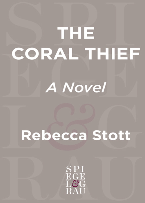 The Coral Thief (2009) by Rebecca Stott