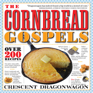 The Cornbread Gospels (2007) by Crescent Dragonwagon