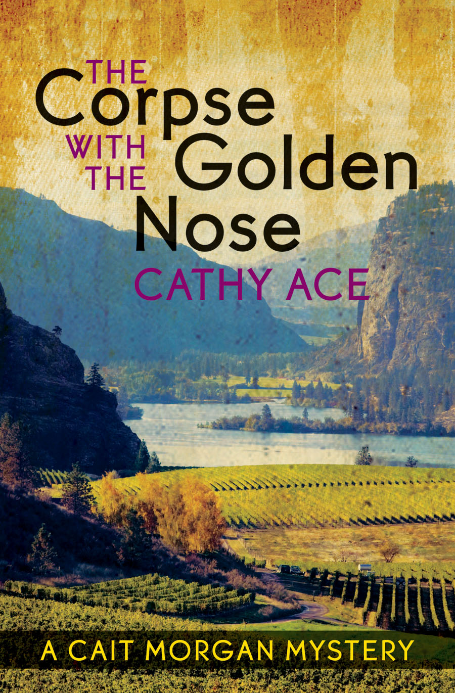 The Corpse With the Golden Nose by Cathy Ace