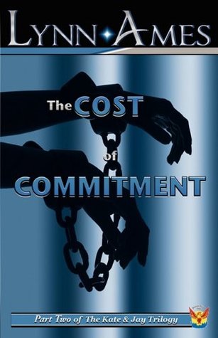 The Cost of Commitment (2010) by Lynn Ames