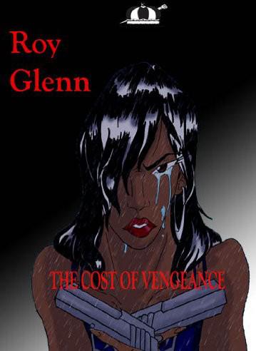 The Cost of Vengeance by Roy Glenn