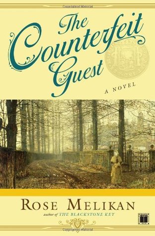 The Counterfeit Guest (2009) by Rose Melikan