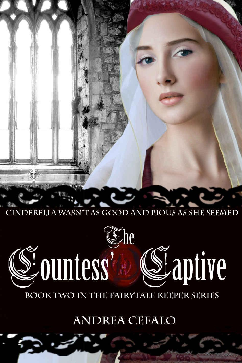 The Countess' Captive (The Fairytale Keeper Book 2) by Andrea Cefalo