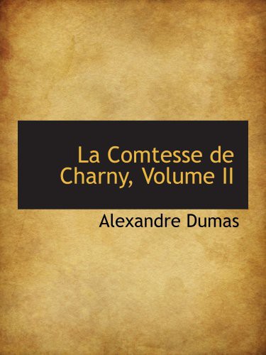 The Countess De Charny - Volume II