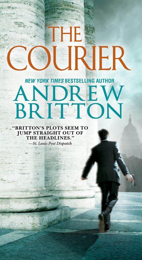 The Courier: A Ryan Kealey Thriller by Andrew Britton