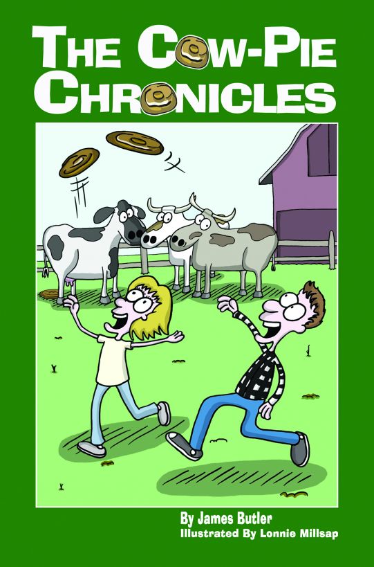 The Cow-Pie Chronicles by James L. Butler