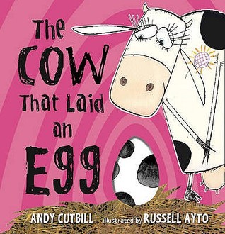 The Cow That Laid an Egg. by Andy Cutbill (2008) by Andy Cutbill