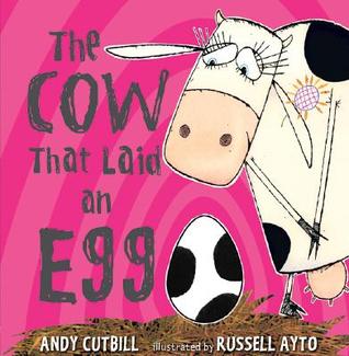 The Cow That Laid an Egg (2008) by Andy Cutbill