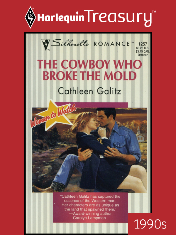 The Cowboy Who Broke the Mold by Cathleen Galitz