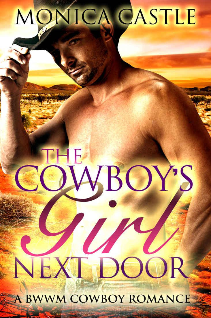 The Cowboy's Girl Next Door: A BWWM Cowboy Romance by Monica Castle