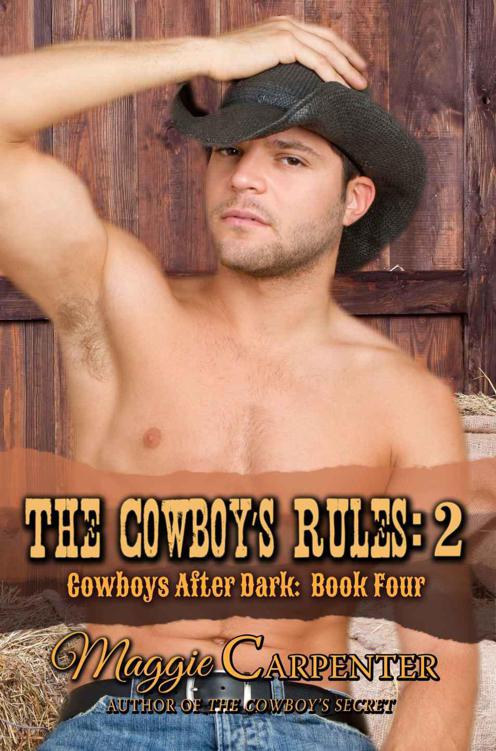 The Cowboy's Rules: 2 (Cowboys After Dark:) by Maggie Carpenter