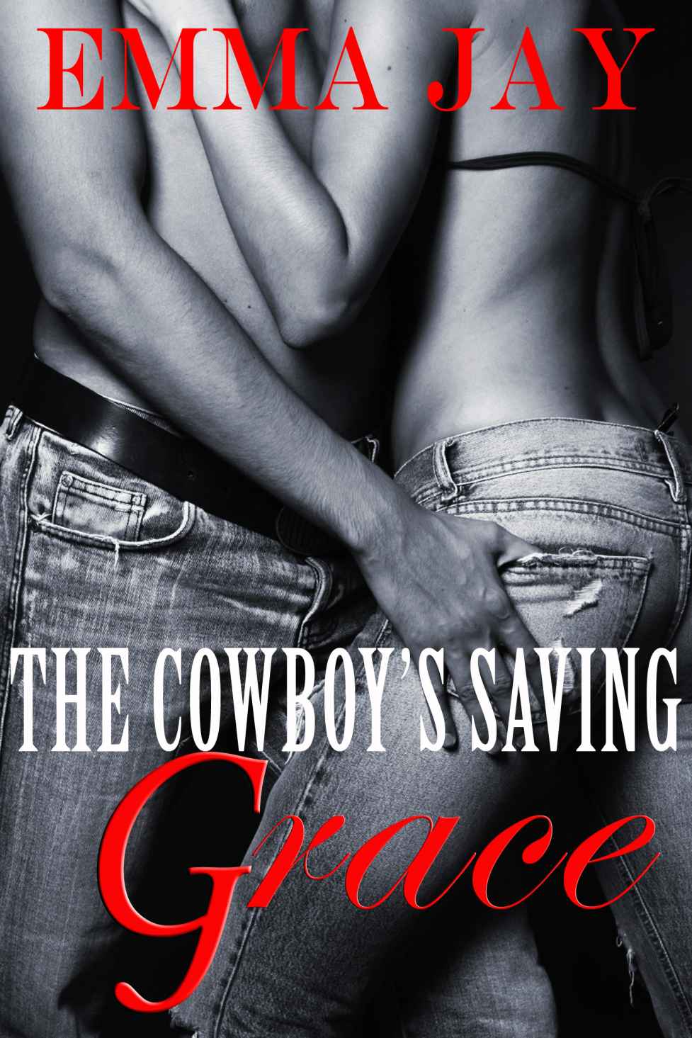 The Cowboy's Saving Grace, an erotic western novella (Taming the Cowboy) by Jay, Emma